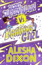 Dixon, A: Lightning Girl 3: Secret Supervillain