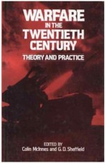 Warfare in the twentieth century: Theory and practice