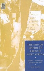 The End of Empire in French West Africa