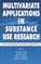 Multivariate Applications in Substance Use Research