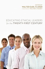 Educating Ethical Leaders for the Twenty-First Century