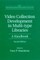 Video Collection Development in Multi-type Libraries