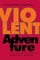 Violent Adventure