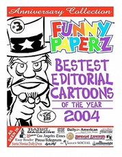 FUNNY PAPERZ #3 - Bestest Editorial Cartoons of the Year - 2004
