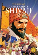 The Life of Chhatrapati Shivaji