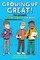 Growing Up Great! the Ultimate Feelings Book for Boys