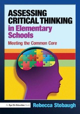 Stobaugh, R: Assessing Critical Thinking in Elementary Schoo