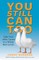 You Still Can Too