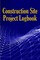 Construction Site Project Logbook