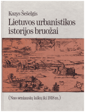 Lietuvos urbanistikos istorijos bruožai