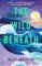 The Wild Beneath