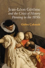 Jean-LÃ©on GÃ©rÃ´me and the Crisis of History Painting in the 1850s