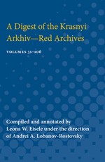 A Digest of the Krasnyi Arkhiv--Red Archives