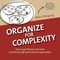 Organize for Complexity