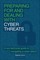 Preparing for and Dealing with Cyber Threats