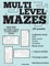 Multi Level Mazes