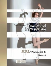 Practice Drawing - XXL Workbook 1