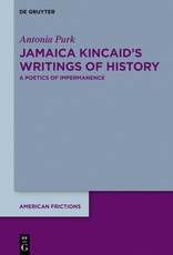 Jamaica Kincaid's Writings of History (Title Tk)