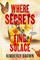 Where Secrets Find Solace