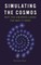 Simulating the Cosmos