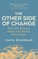 The Other Side of Change