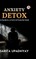 Anxiety Detox