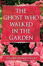 The Ghost Who Walked In the Garden