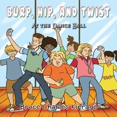 Burp, Hip, and Twist