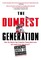 The Dumbest Generation