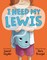 I Need My Lewis
