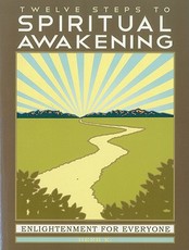 Twelve Steps to Spiritual Awakening