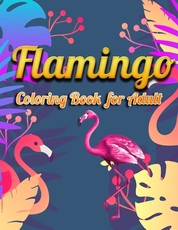 Flamingo Coloring Book for Adults