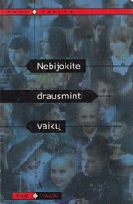 Nebijokite drausminti vaikų