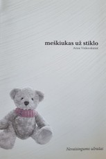 Meškiukas už stiklo: nevaisingumo užrašai