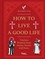 How to Live a Good Life