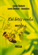 Kai bitės renka medų…