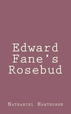 Edward Fane's Rosebud