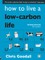 How to Live a Low-Carbon Life