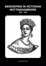 Beekeeping in Victorian Nottinghamshire 1837 - 1901