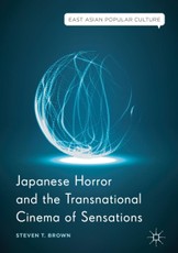 Japanese Horror and the Transnational Cinema of Sensations