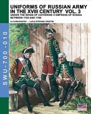 Uniforms of Russian army in the XVIII century Vol. 3