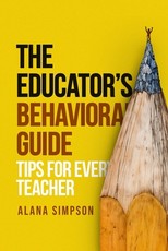 The Educator's Behavorial Guide