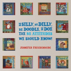 Be Silly, Be Dilly, Be Doodle, Be Doe The Be Attitudes We Should Know!
