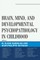 Brain, Mind, and Developmental Psychopathology in Childhood