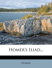 Homer's Iliad...