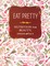 Eat Pretty. Nutrition for Beauty, Inside and Out
