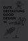 Gute Gestaltung 14 / Good Design 14