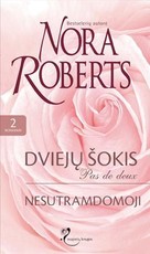 Dviejų šokis. Pas de deux/ Nesutramdomoji