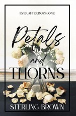 Petals and THORNS
