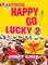 Happy Go Lucky 2: Happy Dreams Come True
